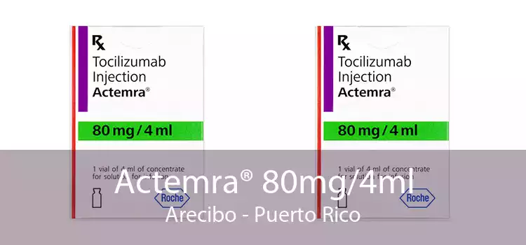 Actemra® 80mg/4ml Arecibo - Puerto Rico