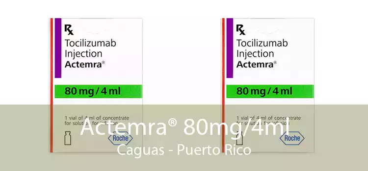 Actemra® 80mg/4ml Caguas - Puerto Rico